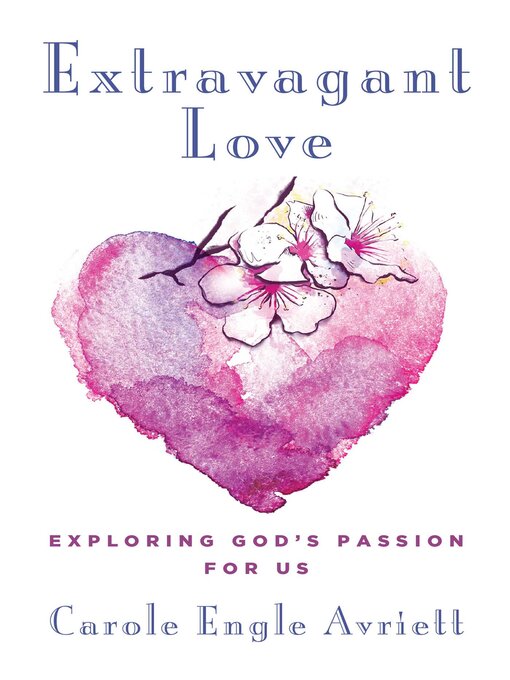 Title details for Extravagant Love by Carole Engle Avriett - Wait list